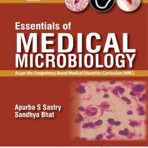 Essentials of Medical Microbiology by Apurba S Sastry