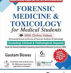 FORENSIC MEDICINE & TOXICOLOGY FOR MEDICAL STUDENTS by Gautam Biswas